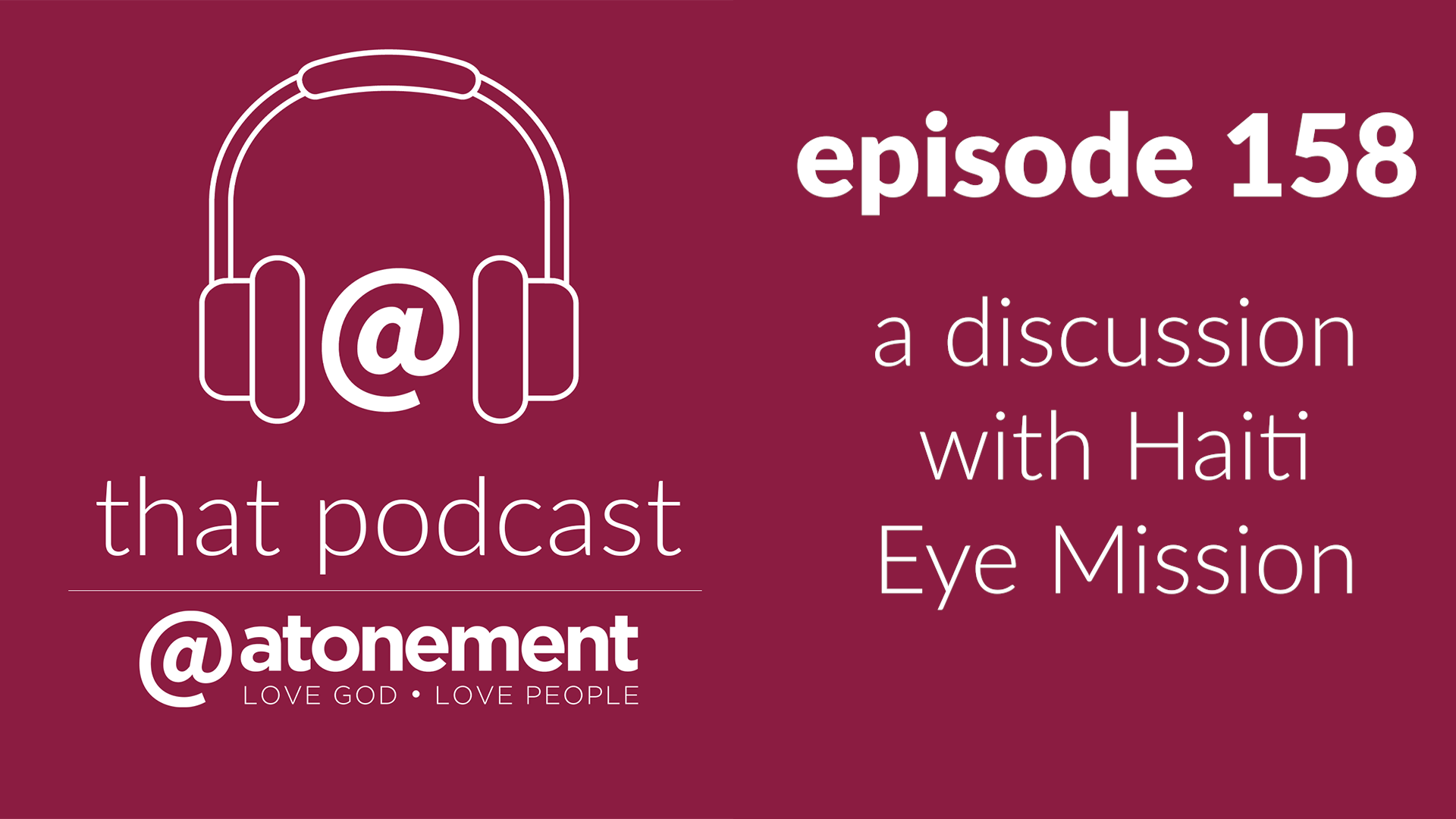a discussion with Haiti Eye Mission | Episode 158 episode artwork